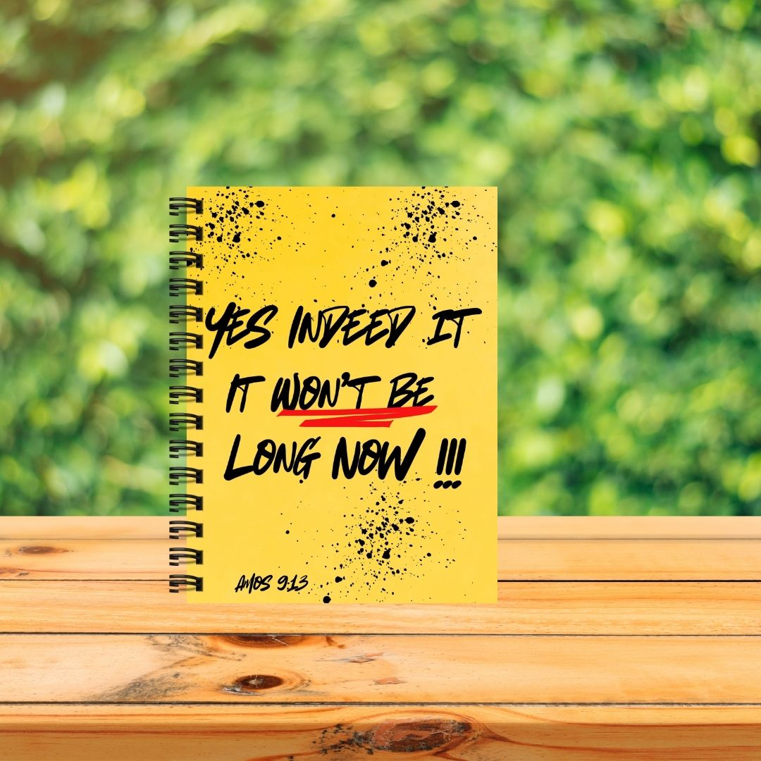 Yes Indeed It Won't Be Long Now